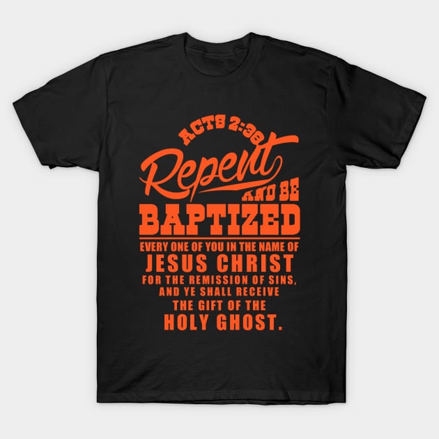 Obey Acts 2:38 Bible Verse KJV Repent T-Shirt by ChristianShirtsStudios